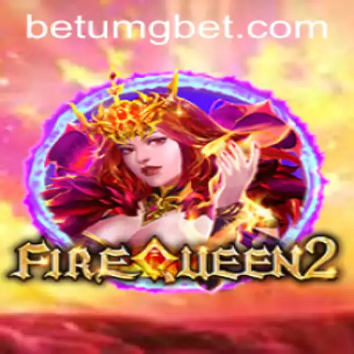 Explore the Thrilling World of FireQueen2 with umgbet